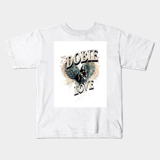 Dobie Love-Dobermans Kids T-Shirt